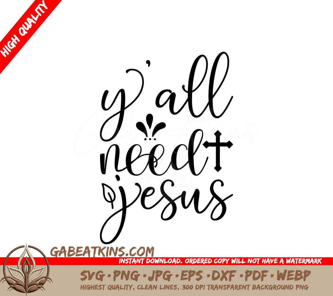 Yall Need Jesus SVG Design SVG