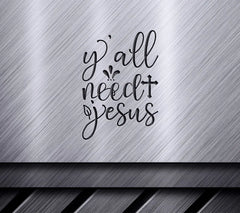 Yall Need Jesus SVG Design SVG