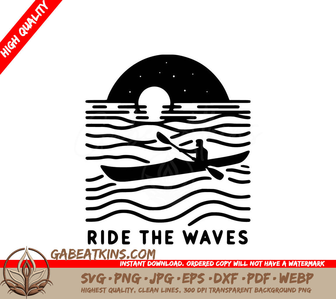 A Person In A Kayak With The Words Ride The Waves Below It SVG - Kayak Wave Rider SVG