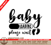 Baby Loading Please Wait - SVG Cut File SVG