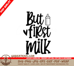 But First, Milk Baby Bottle SVG Cut File - Sign SVG