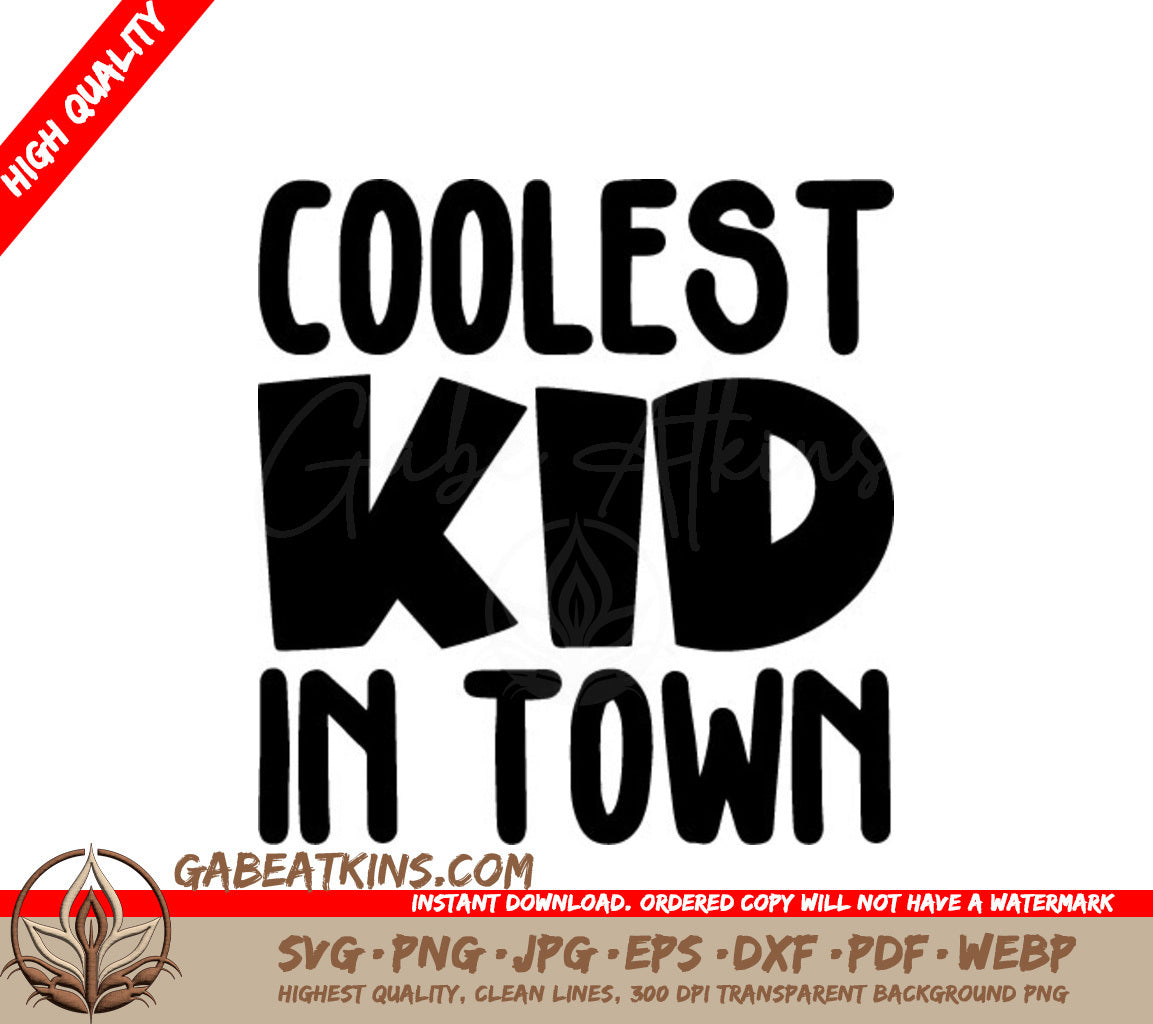 Coolest Kid In Town SVG Design SVG