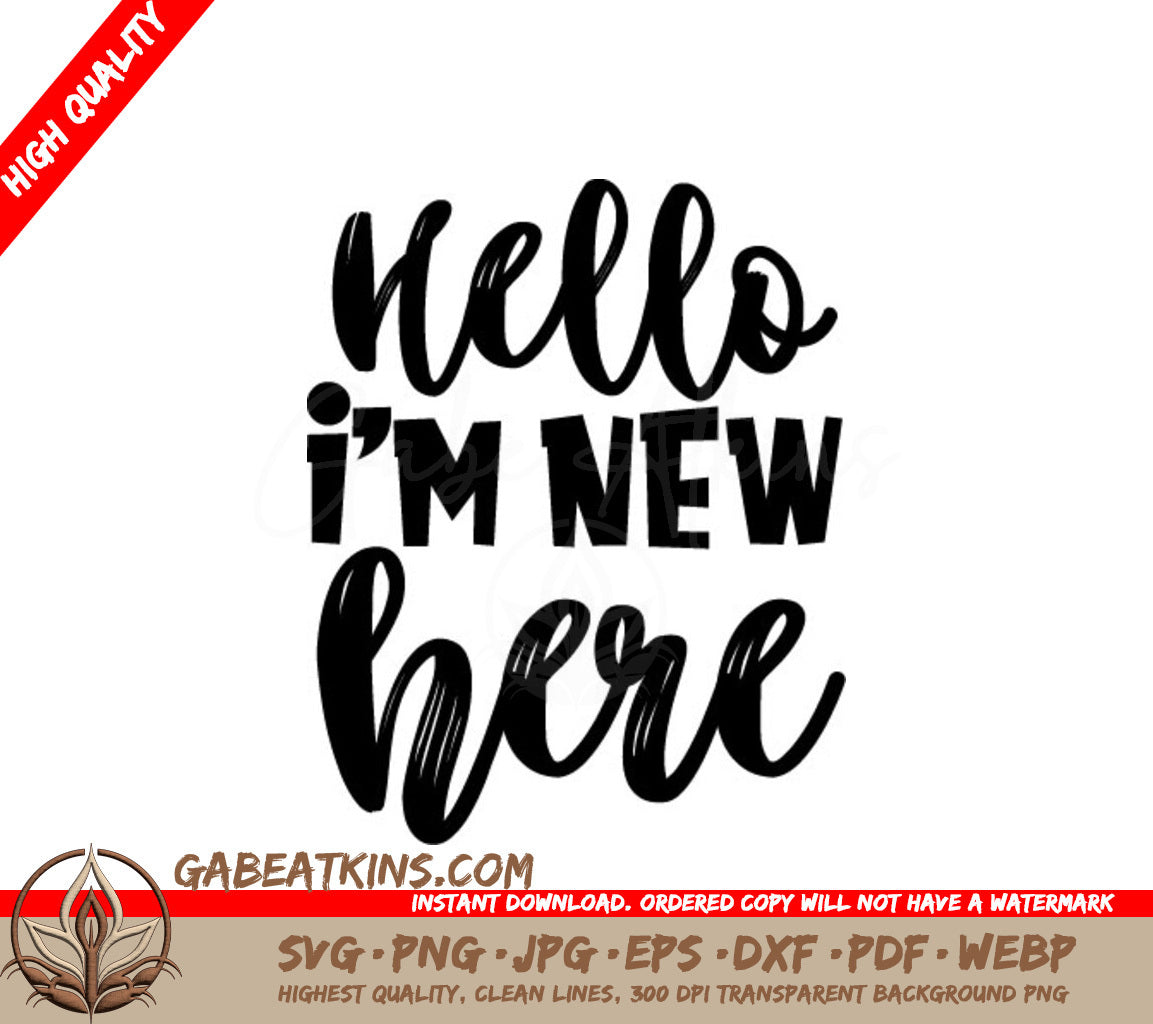 Hello, Im New Here SVG Cut File for Kids SVG