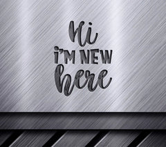Hi Im New Here SVG Cut File for Kids SVG