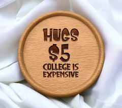 Hugs 5 College Is Expensive - SVG Cut File SVG