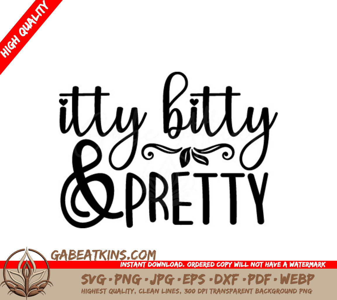 Itty Bitty & Pretty Design SVG for Kids SVG