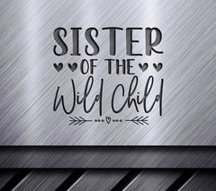 Sister of the Wild Child SVG - T-Shirt Design SVG