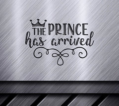 The Prince Has Arrived SVG with Crown - Kids Design SVG