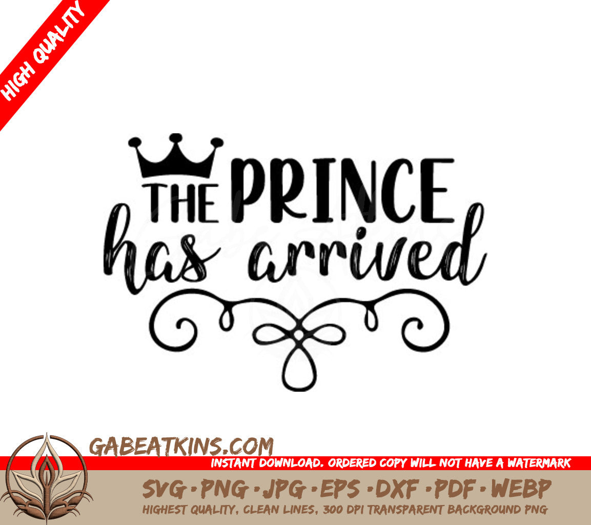The Prince Has Arrived SVG with Crown - Kids Design SVG