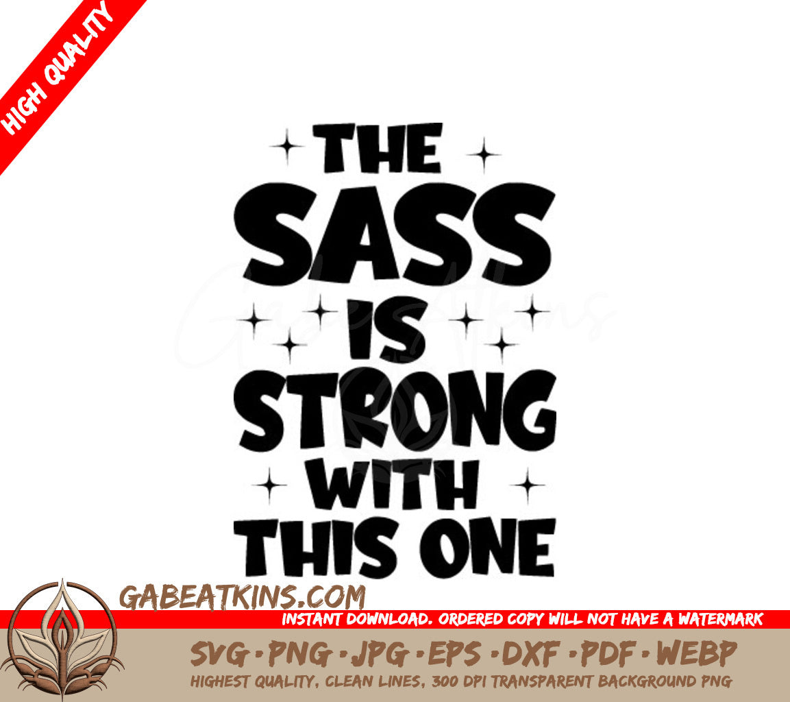 The Sass Is Strong With This One - Kids SVG SVG
