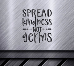 Spread Kindness Not Germs SVG - Design SVG