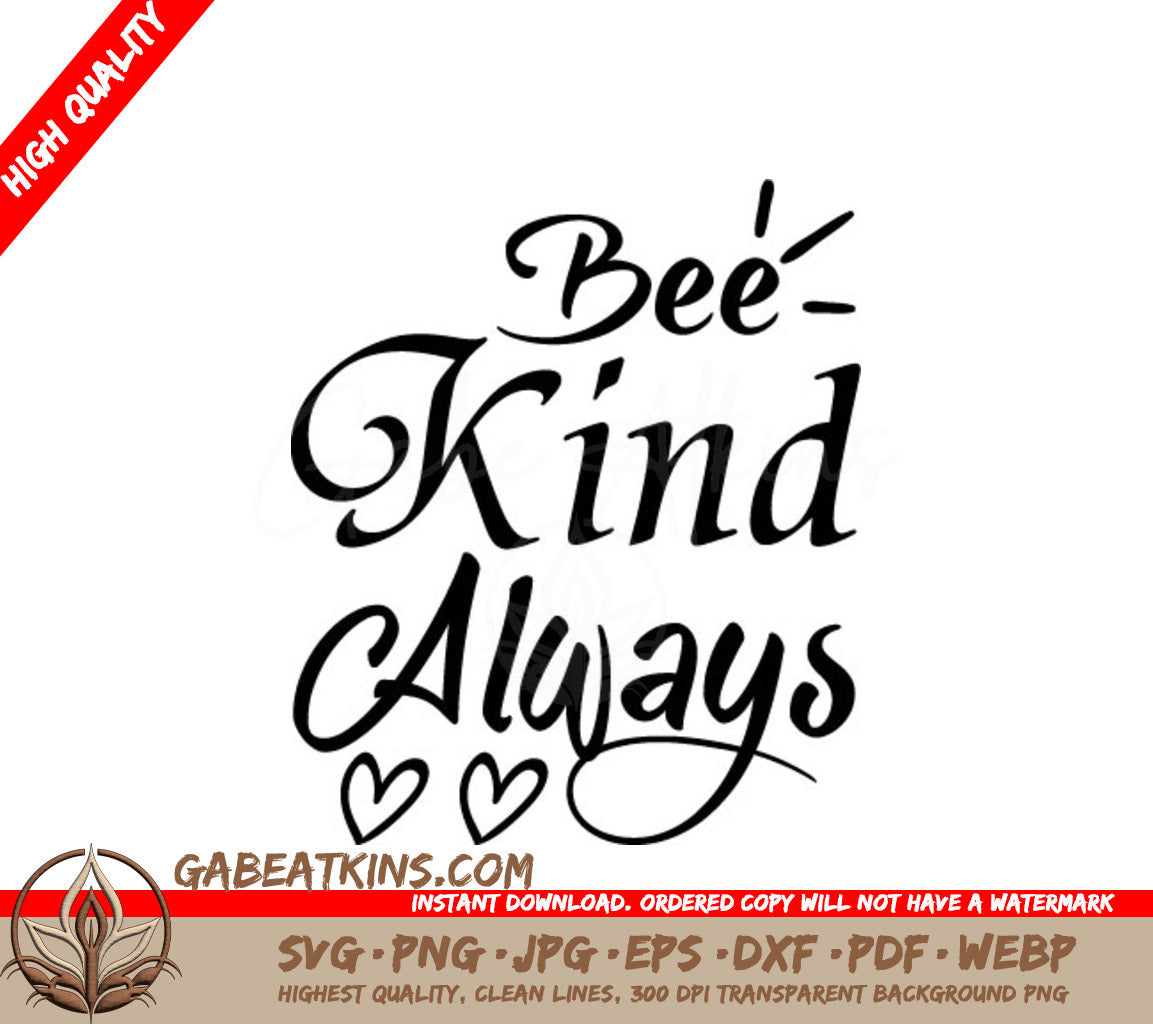 Bee Kind Always SVG with Hearts - Kindness Quote SVG