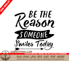 Be The Reason Someone Smiles Today - SVG SVG