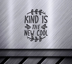 Kind is the New Cool - Quote SVG SVG