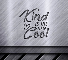 Kind Is The New Cool - SVG Design SVG
