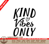 Kind Vibes Only SVG with Hearts SVG