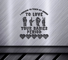 LGBTQ+ Pride Teach Love Baby Poster SVG SVG