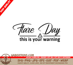 Flare Day This Is Your Warning SVG Design SVG