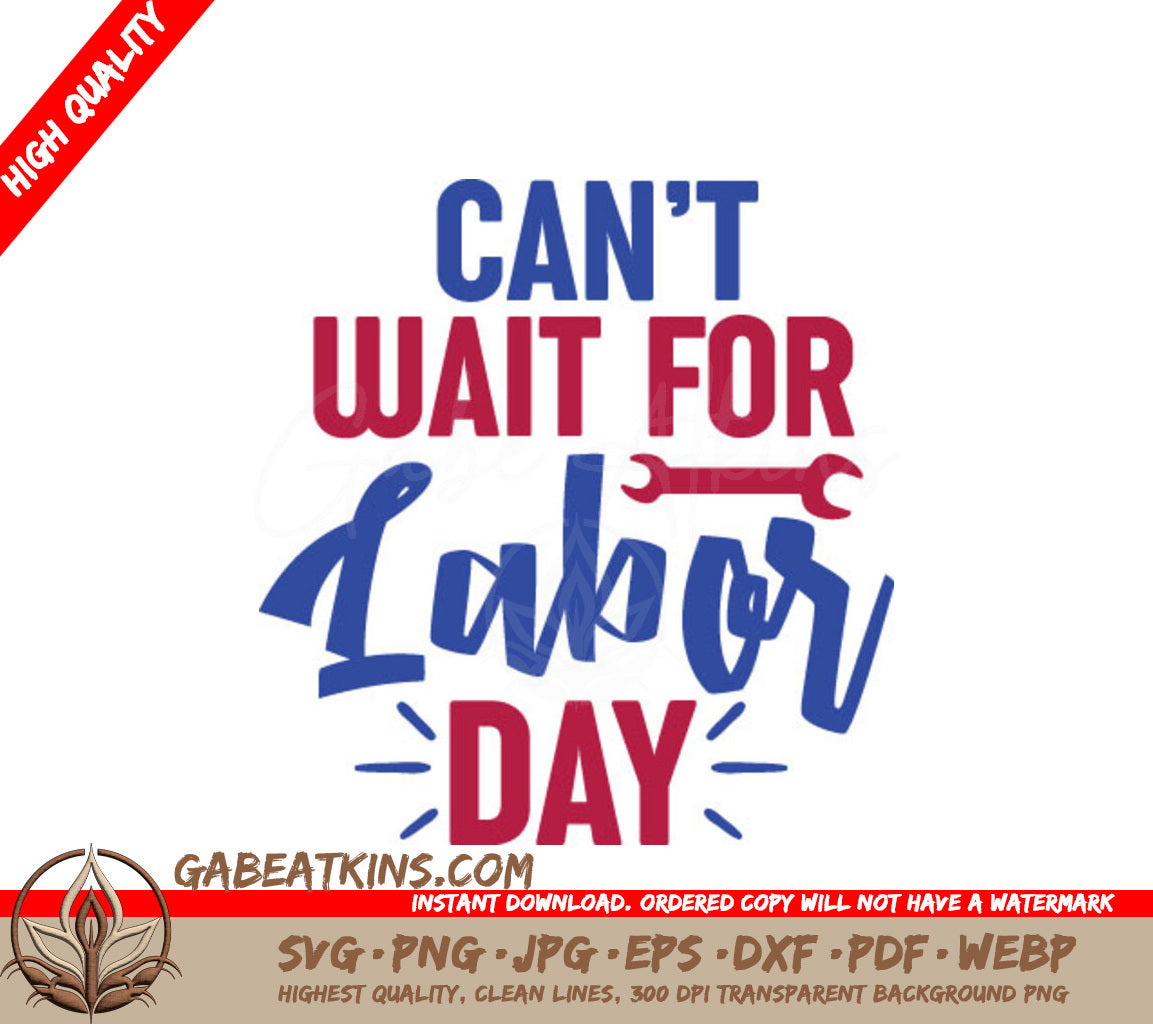 Labor Day Cant Wait Red, White & Blue SVG SVG