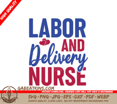 Labor & Delivery Nurse SVG - Blue & Red Sign SVG