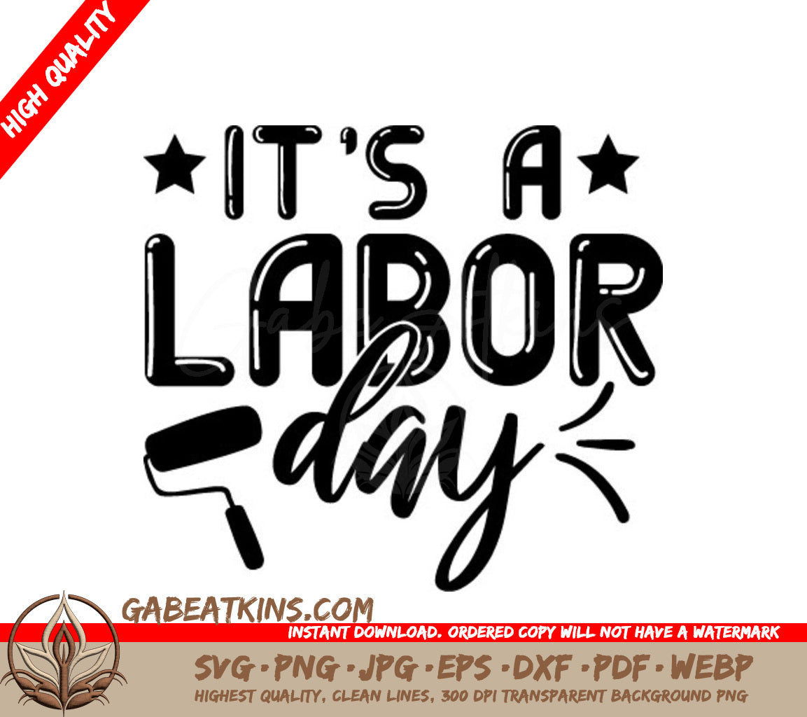 Labor Day SVG - Its A Labor Day Sign with Paint Roller SVG