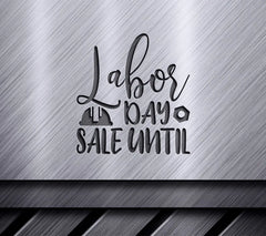 Labor Day Sale Until - SVG Sign SVG