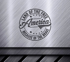 Land of the Free America Because of the Brave - SVG Design SVG