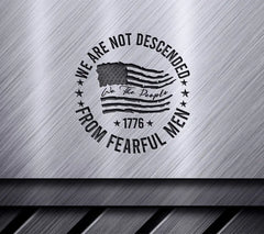 Patriotic We Are Not Descended From Fearful Men American Flag SVG SVG