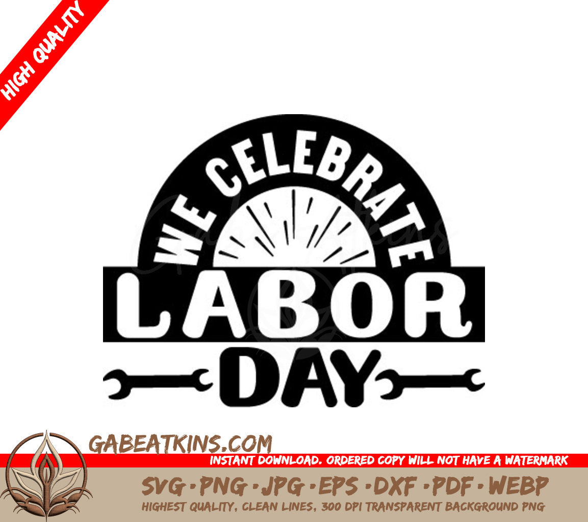 We Celebrate Labor Day SVG Design SVG