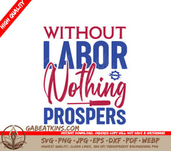 Labor Day SVG - Without Labor Nothing Prospers SVG