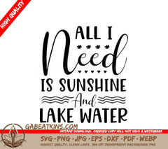 Lake Life SVG - All I Need is Sunshine and Lake Water SVG