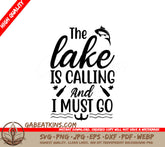 Lake Is Calling SVG - The Lake Is Calling And I Must Go SVG