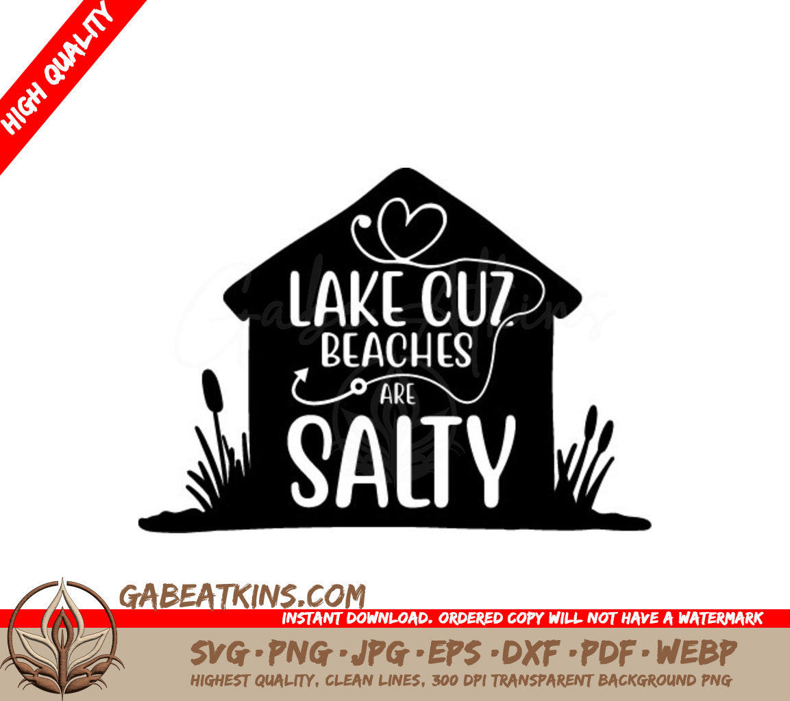 Lake Cuz Beaches Are Salty -  SVG Design SVG