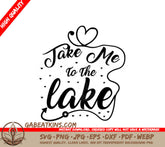 Take Me To The Lake SVG with Heart - Lake Design SVG
