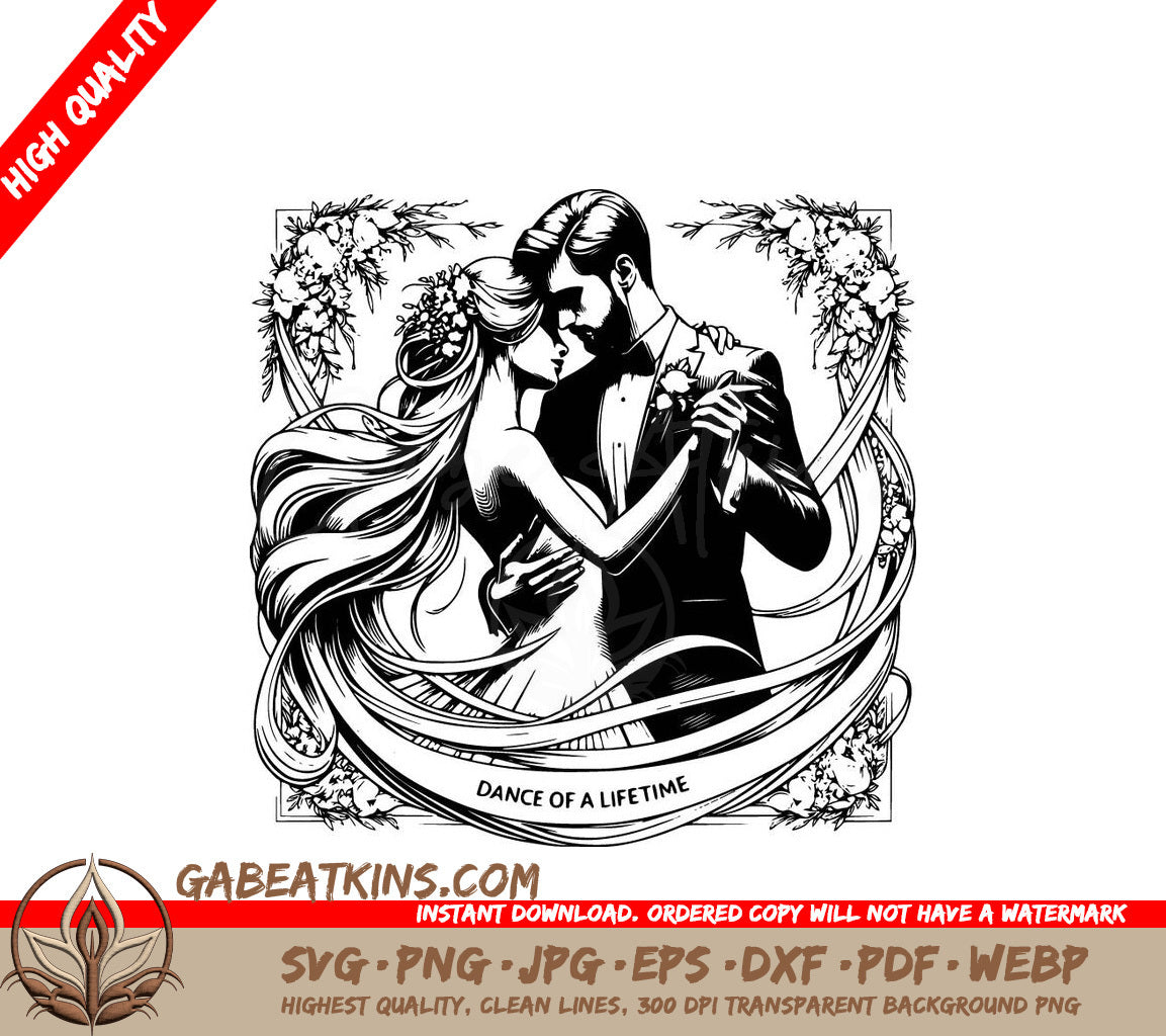 A Bride And Groom Dancing With The Words Dance Of A Lifetime Below Them SVG - Lifetime Wedding Dance SVG