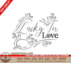 Lucky In Love SVG - Freehand Drawing SVG