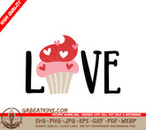 Valentines Day Cupcake SVG with Hearts and Love - 50 Love SVG Designs SVG