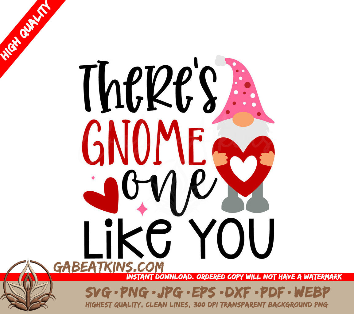 Gnome Love Valentines SVG Theres Gnome One Like You SVG