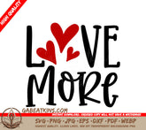 Love More SVG Design with Red Hearts - Valentines Day Cut File SVG