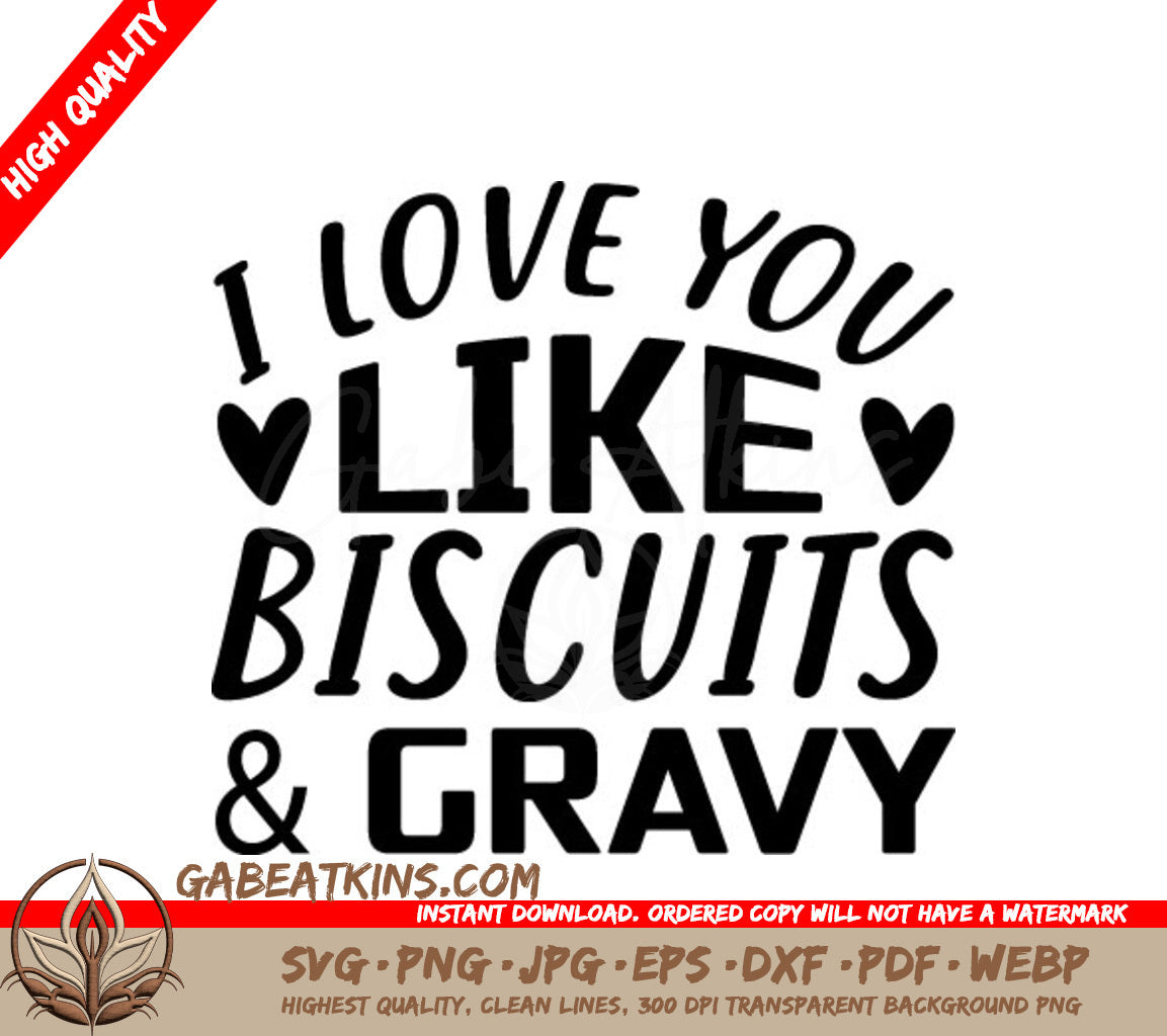 I Love You Like Biscuits & Gravy SVG Design SVG