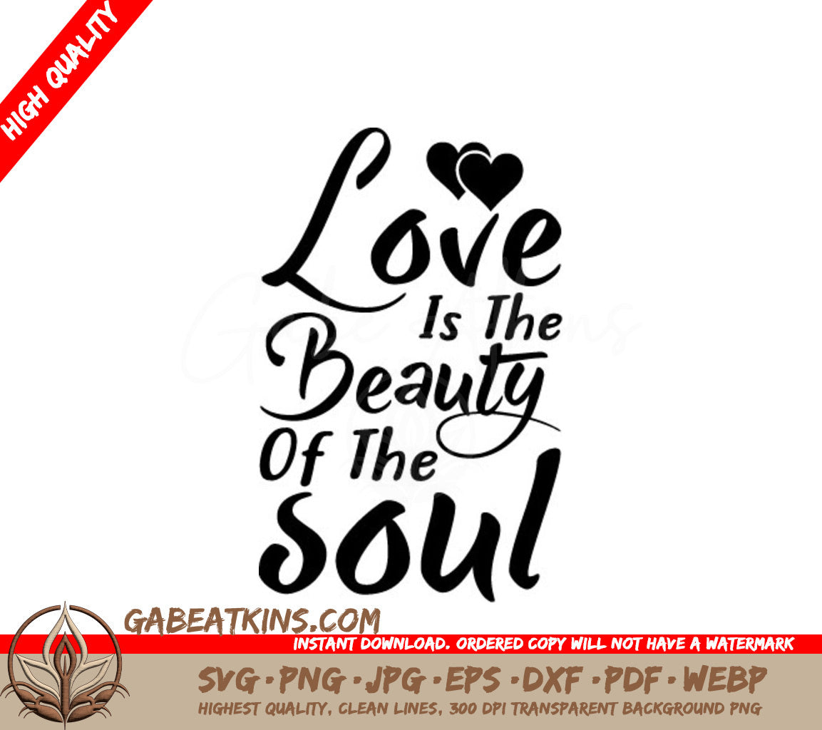 Love Is The Beauty Of The Soul SVG Design SVG