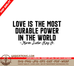 Love Is The Most Durable Power - MLK Day SVG Design SVG