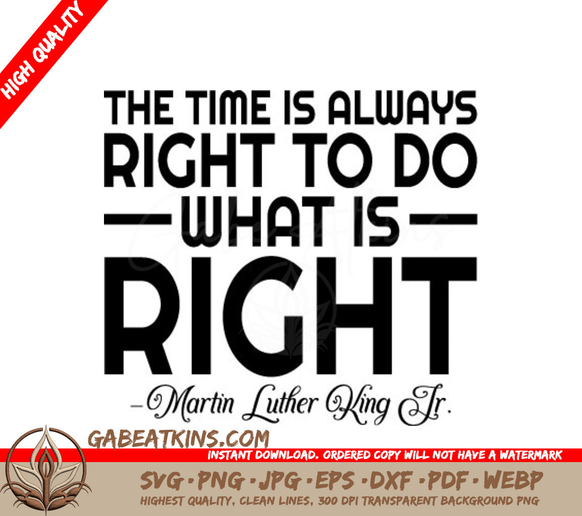 MLK Day Quote SVG The Time Is Always Right To Do What Is Right SVG