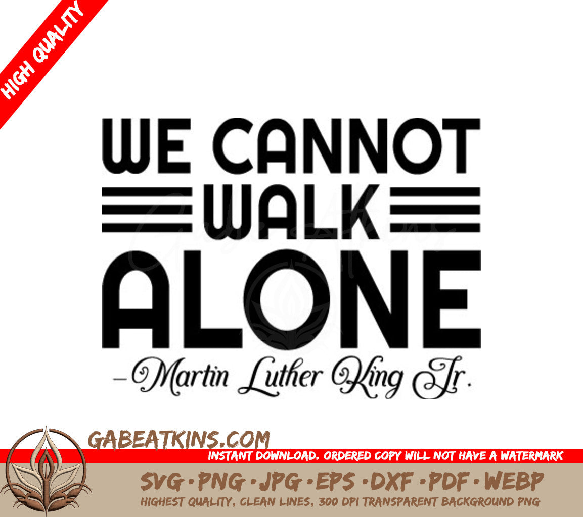 Martin Luther King Jr. We Cannot Walk Alone SVG SVG