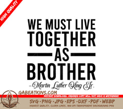 Martin Luther King Jr. We Must Live Together As Brothers SVG SVG