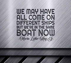 MLK Inspired Were In The Same Boat SVG Design SVG