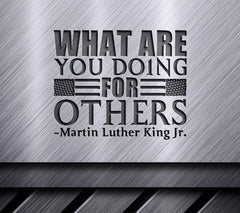 Martin Luther King Jr. What Are You Doing For Others SVG Design SVG