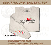 I Wear My Heart On My Sleeve Svg and Png files | Custom Children's Nam | Sleeve Svg