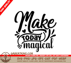 I Make Today Magical Typography SVG Design SVG