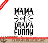 Funny Mama Drama SVG Design SVG